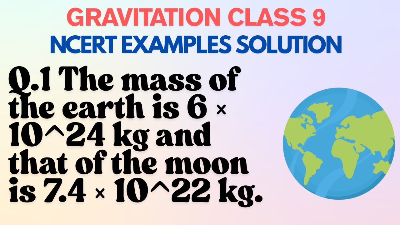 The mass of the earth is 6 × 10^24 kg and that of the moon is 7.4 × 10^22 kg.