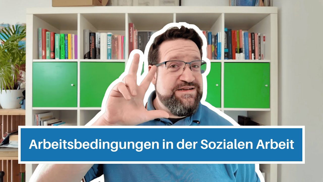 Arbeitsbedingungen in der Sozialen Arbeit