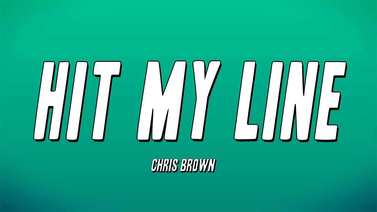 Chris Brown - Hit My Line (Lyrics)