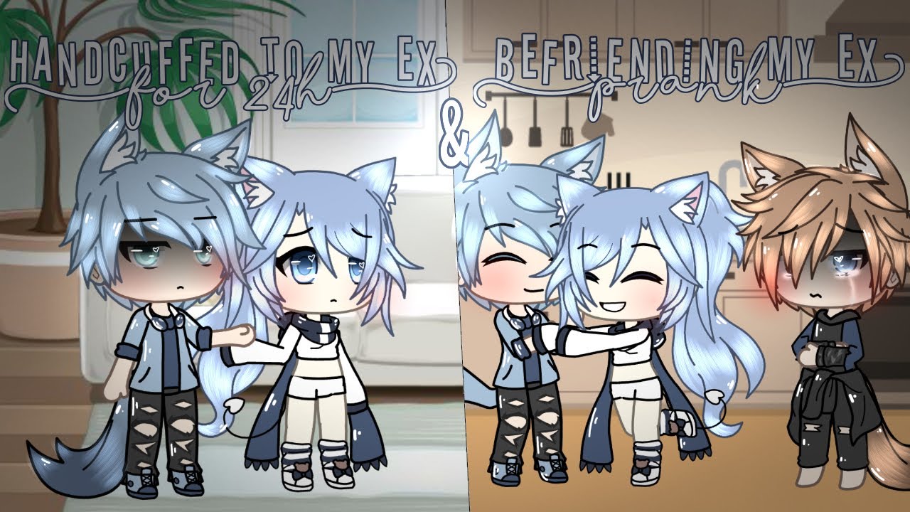 Handcuffed to my ex & befriending my ex prank|| gacha life