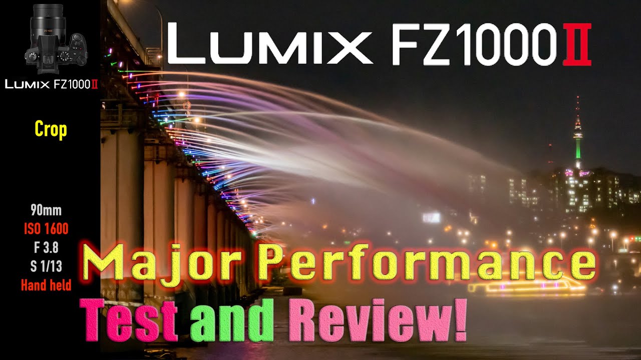 Panasonic LUMIX 'FZ1000M2' major performance Test and Review! [FZ1000Mii]