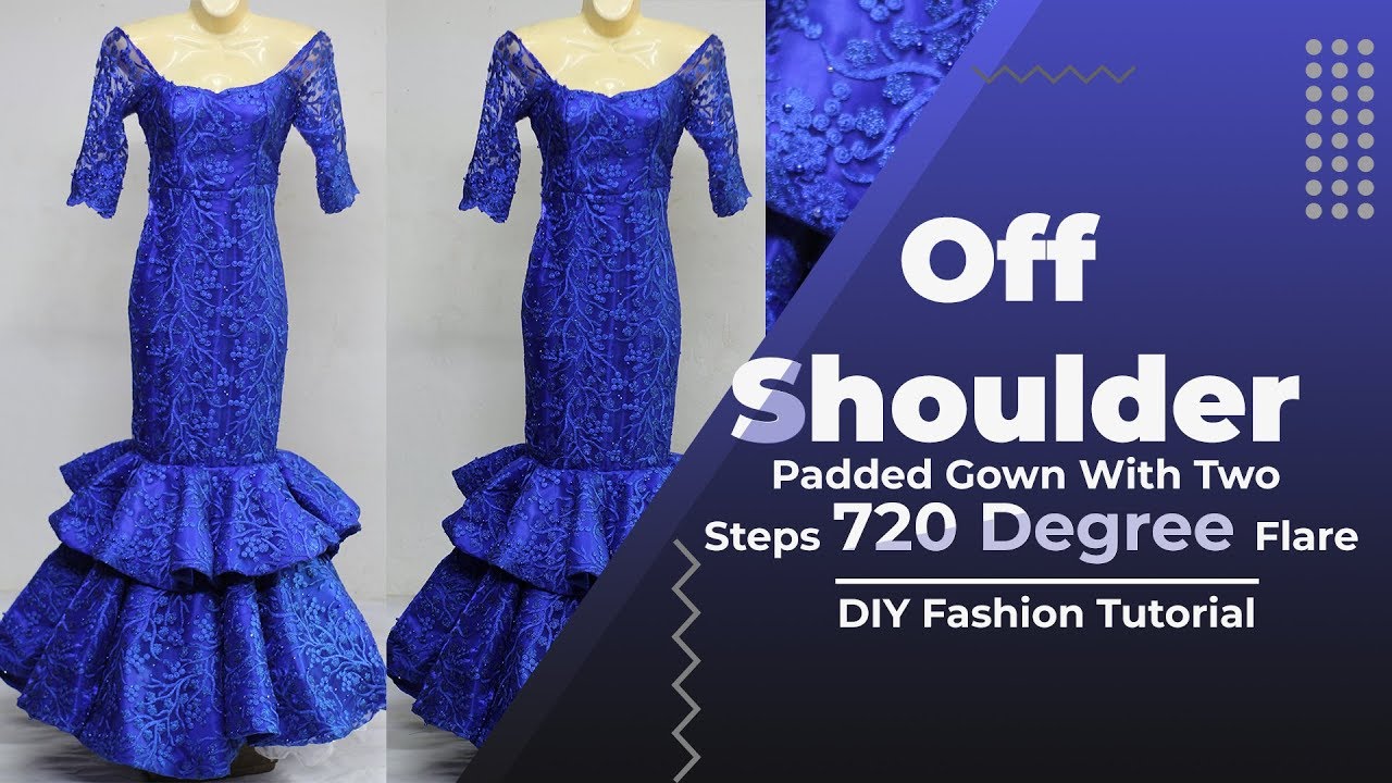 How To Cut An Off Shoulder Padded Gown With Two Steps 720 Degree Flare