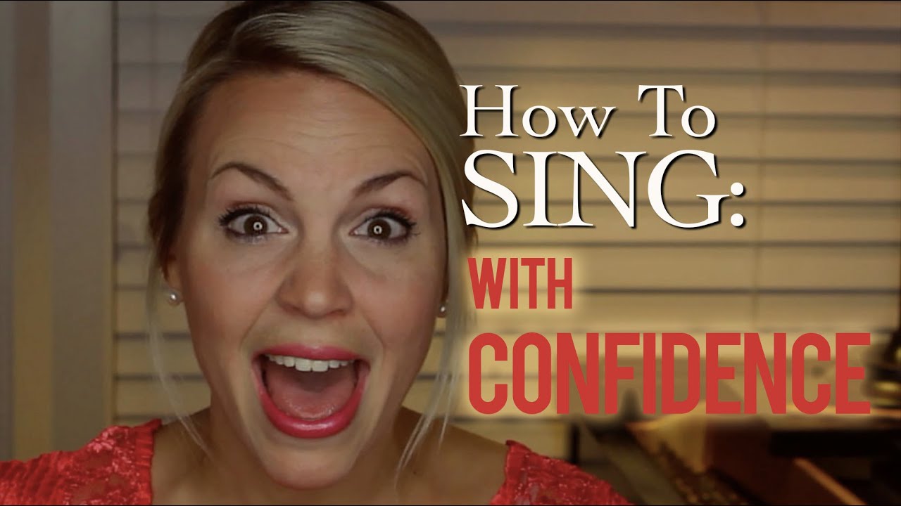 How to Sing: with Confidence!