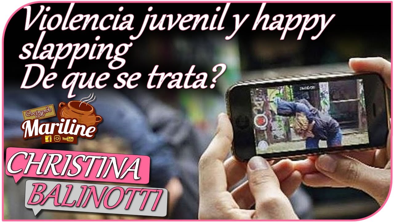 Violencia juvenil y happy slapping - De que se trata?