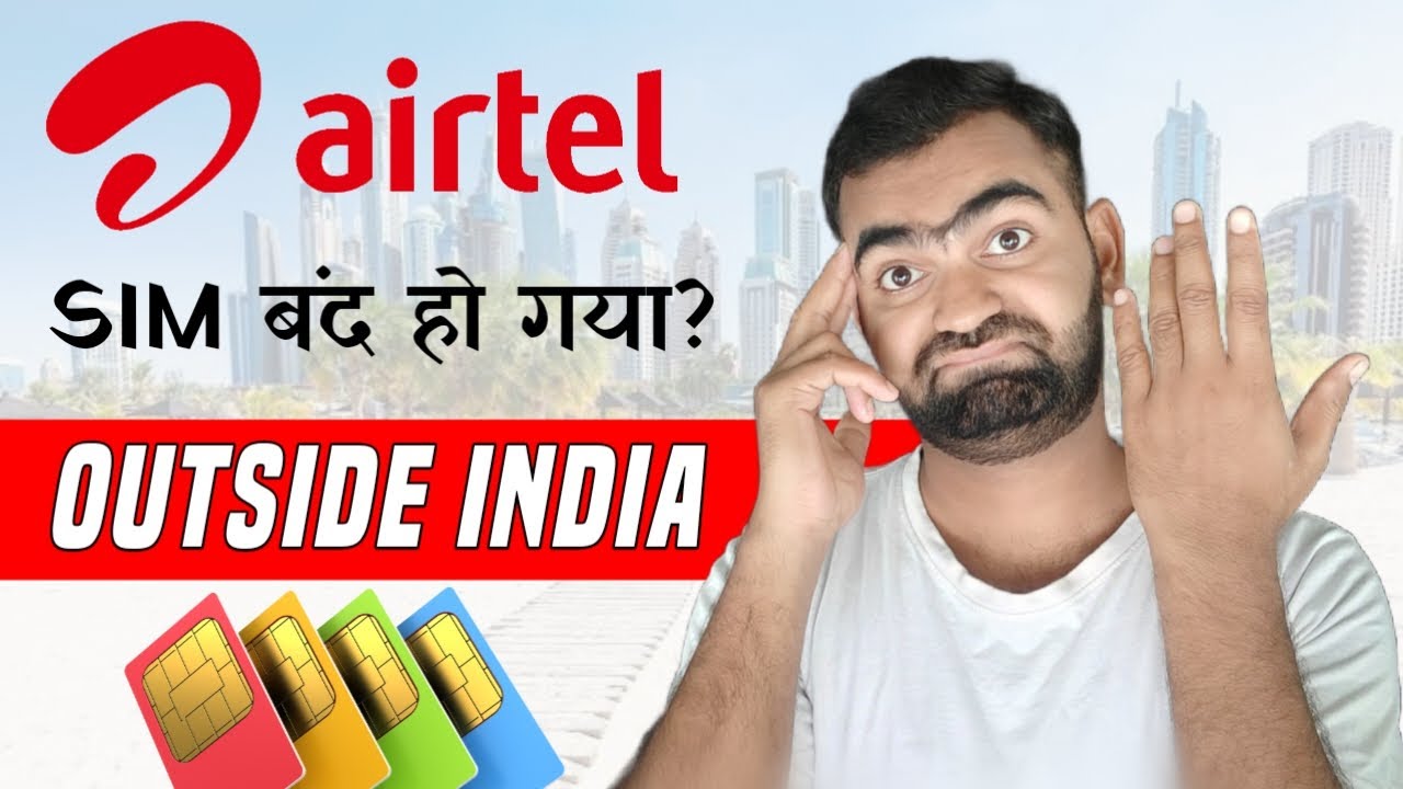 Airtel SIM Not Working Outside India : How Can I Get Dublicate SIM CARD