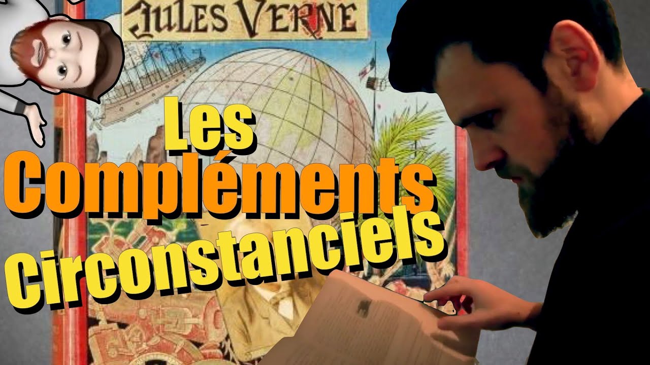 Compléments Circonstanciels : c’est fini les erreurs !