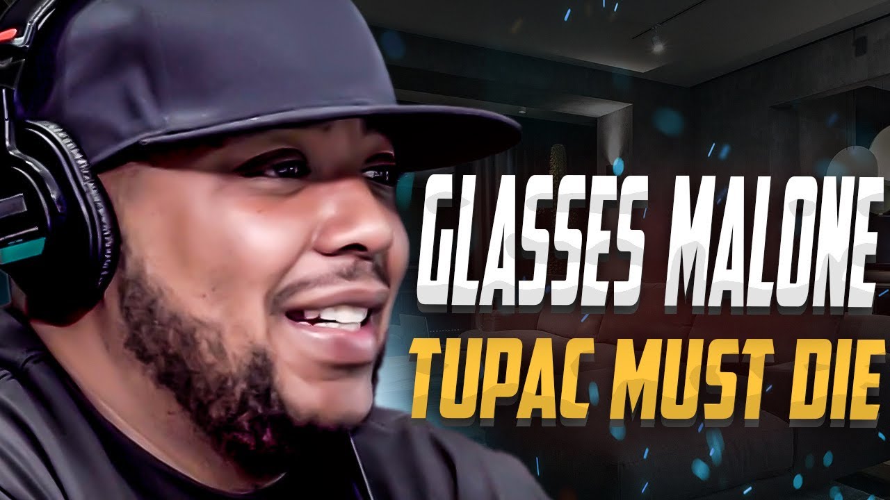 Glasses Malone Breaks Down ' 2Pac Must Die' & Shares a New Perspective in the Murder of Tupac
