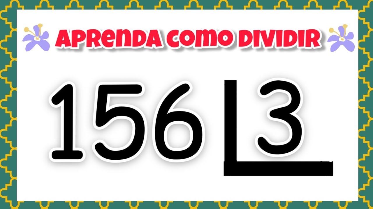 🌟 156 dividido por 3 | 156 / 3 📝 Como aprender divisão