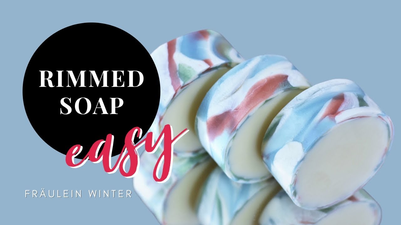 An easy way to make Rimmed Soap - Made with Soap Dough - Cold Process Soap Making - Fraeulein Winter