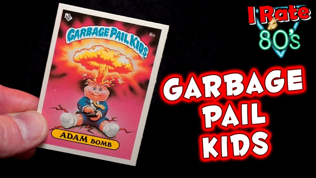 Irate the 80's - Garbage Pail Kids  (Ep 3 History & Review) Trading cards