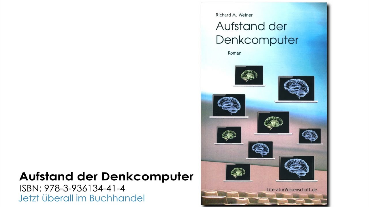 Aufstand der Denkcomputer - von Prof. Richard M. Weiner