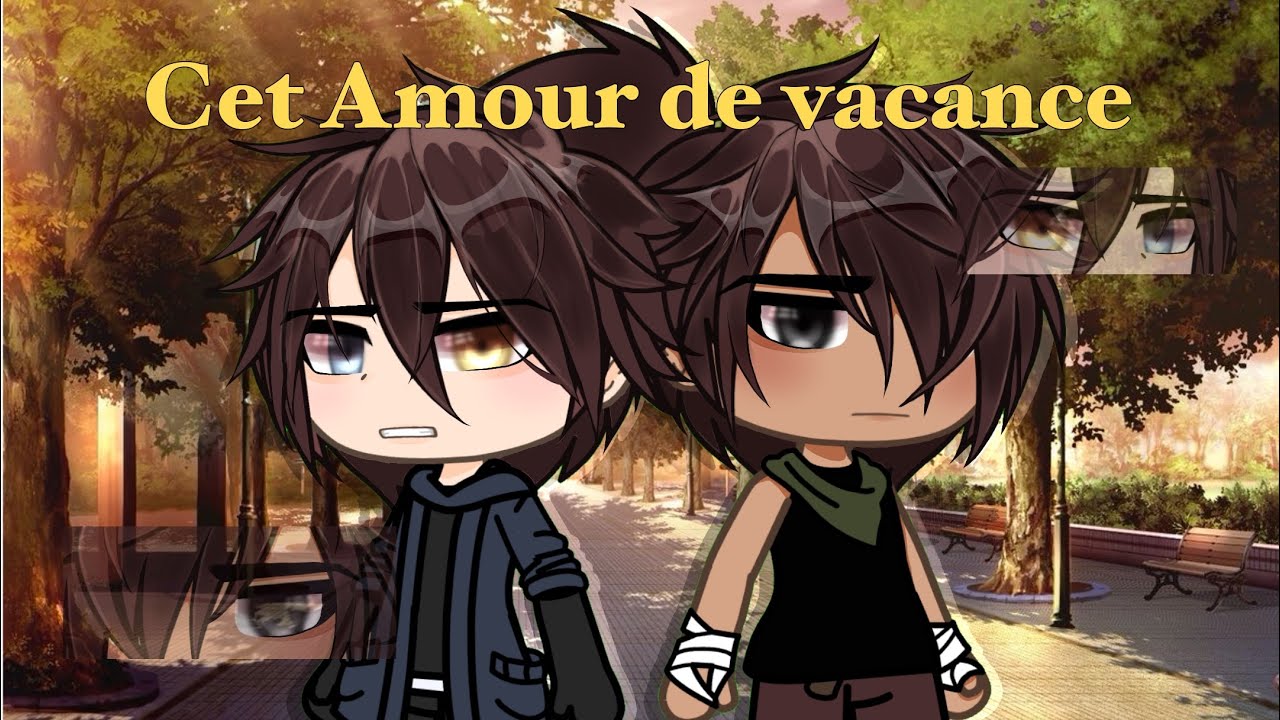 “Cet Amour de vacance” || Glmm Français || {Description} Original 