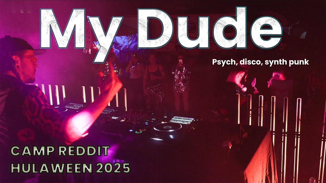 My Dude  - Disco Set - Sine Language Takeover - Hulaween 2025 - Camp Reddit - 11.02.2025