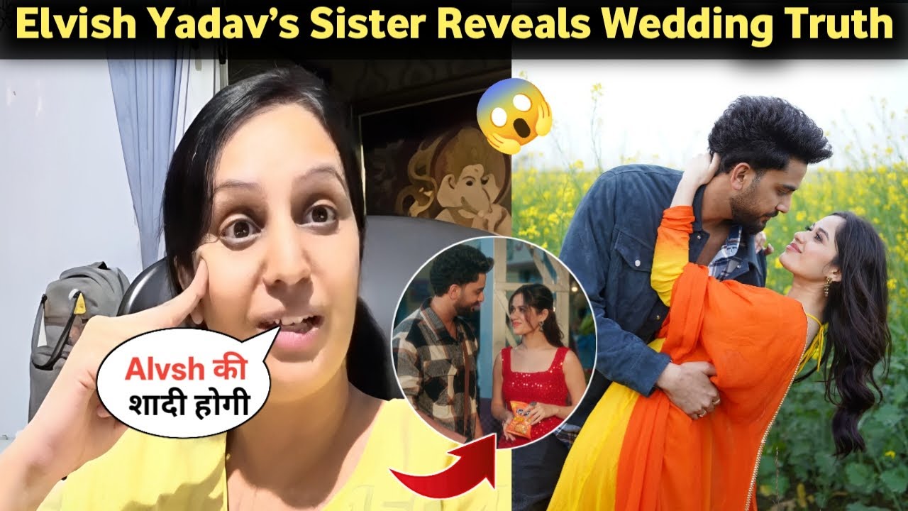 Elvish Yadav Wedding Buzz Sister Reaction Video  Jannat Zubair Song  The 50 Update  Love Kataria Out