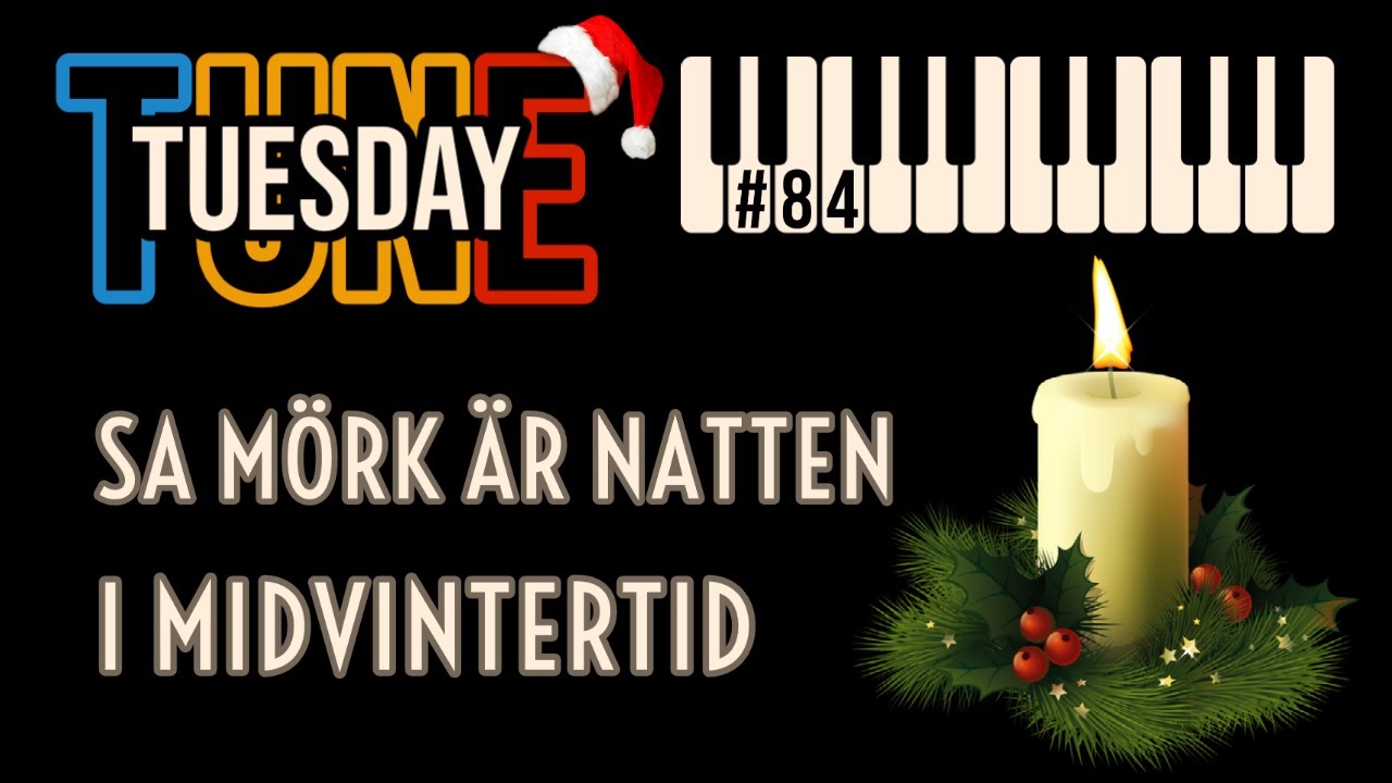 Sa mörk är natten i midvintertid (Swedish Lucia-Song) - Tuesday Tune #84   by PIJANO