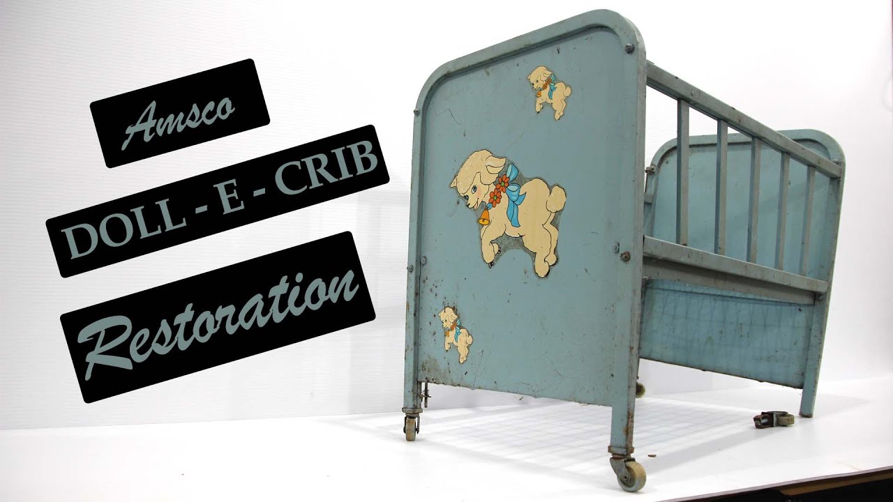 Amsco Doll E Crib Restoration