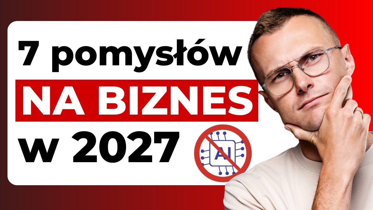 Jaką firmę założyć w czasach AI? 7 pomysł&oacute;w na biznes na 2027
