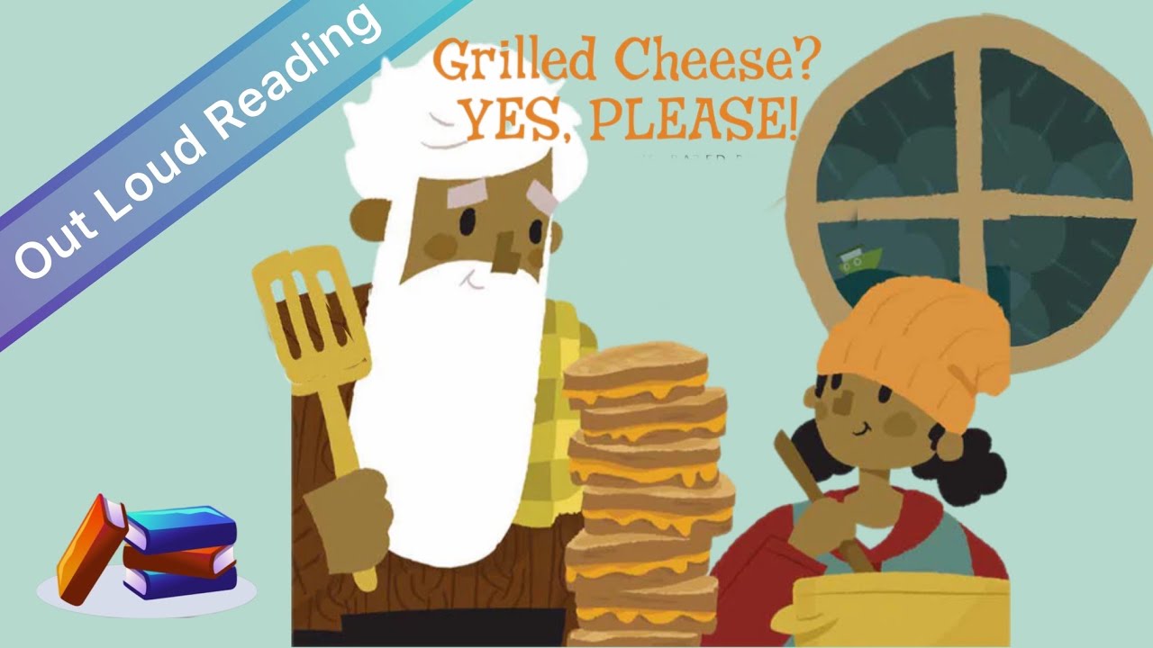 Read aloud Grilled Cheese? Yes, Please @Outloudreading 