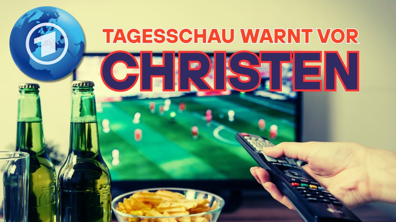 Tagesschau warnt vor Jesus?! – Geraten wir Christen unter Druck?