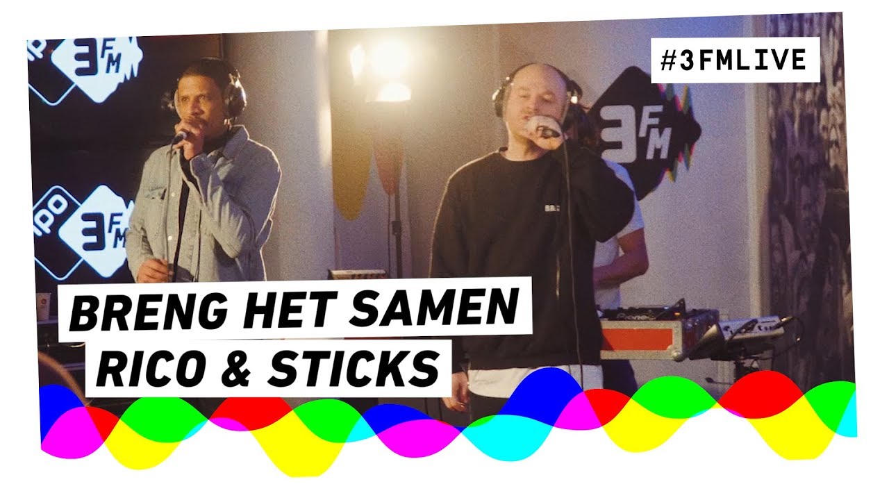 RICO & STICKS - BRENG HET SAMEN | 3FM LIVE