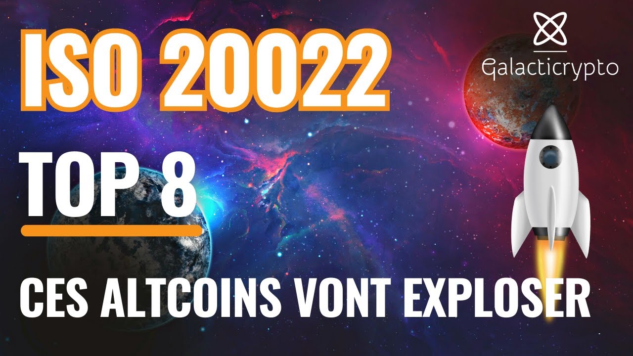 Top 8 Cryptos li&eacute;s &agrave; la norme ISO 20022 ! (&eacute;norme opportunit&eacute;)