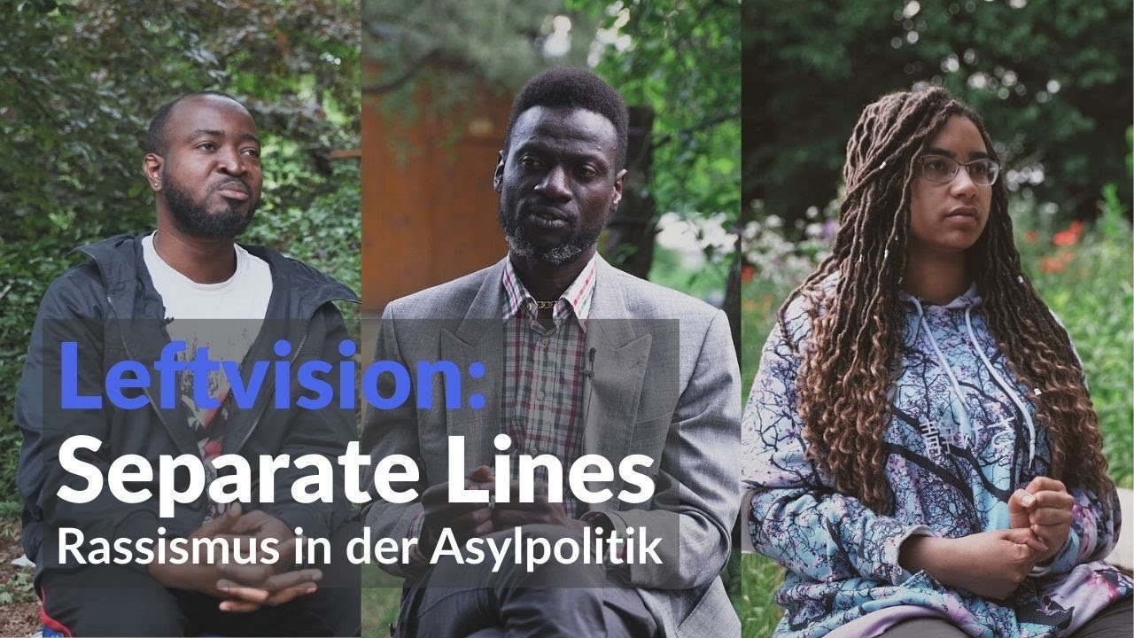 Separate Lines: Rassismus in der Asylpolitik | Leftvision