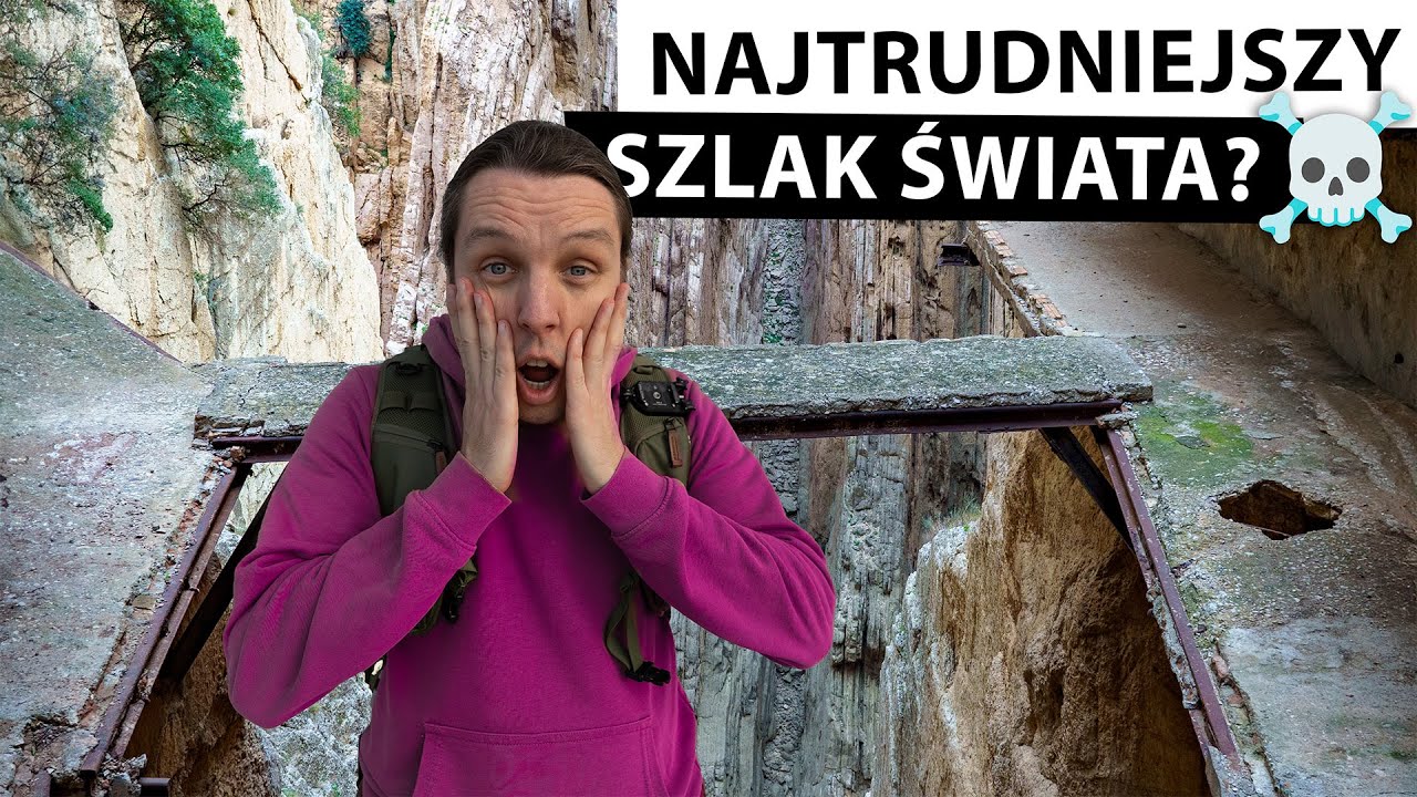 Ścieżka Kr&oacute;la w Andaluzji | Caminito Del Rey w Hiszpanii #wolni
