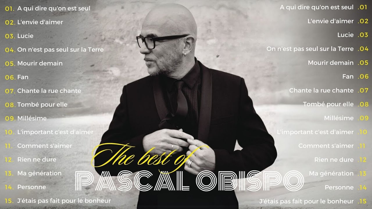 🎤 Pascal Obispo - Ses Inoubliables Tubes 🌟 Greatest Hits