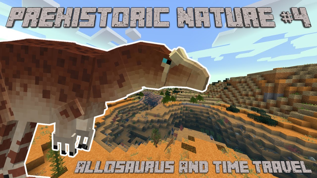 Allosaurus and Time Travel | Prehistoric Nature Mod #4