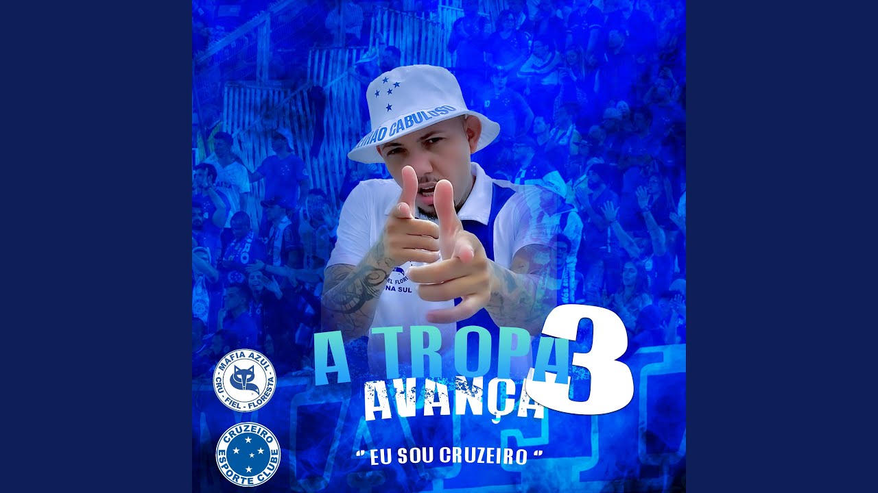 A Tropa Avança 3 (Eu Sou Cruzeiro)