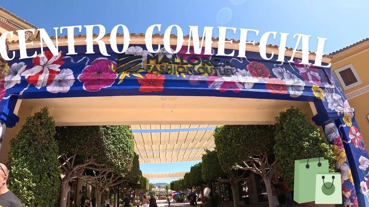 MALLORCA FASHION OUTLET// Palma de Mallorca en 4K