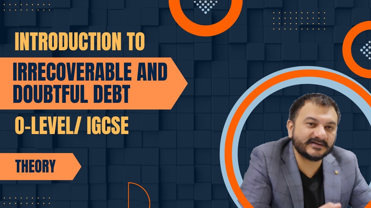 Introduction to Bad Debts & Provision for Doubtful Debts | AS Level 9706 | Sir Adeel Paperwala
