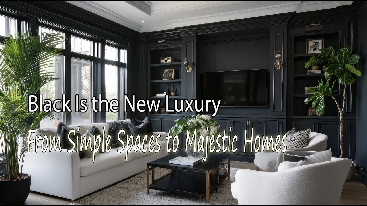 From Minimal to Majestic | Black Interiors That Define Luxury