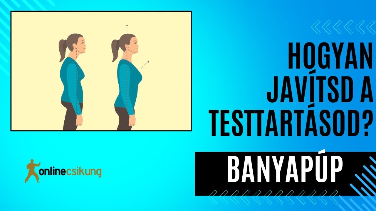 Banyapúp kezelése pár egyszerű gyakorlattal - Testtartás javítás