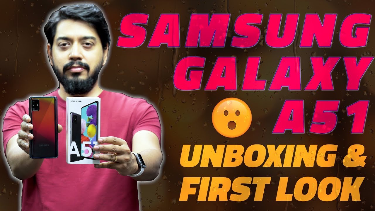 Samsung Galaxy A51 Launched in India &ndash; Unboxing, Price in India, and More