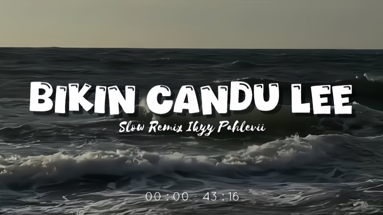 Bikin Candu Lee [Playlist Candu] - Slow Remix Relaxing Vibes [ Ikyy Pahlevii Mix Tape ] 🎶🎧