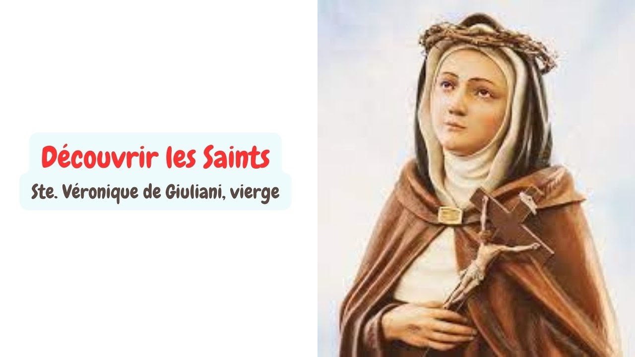 VIE DES SAINTS/ Ste. V&eacute;ronique Giuliani, vierge / 09.07.2024