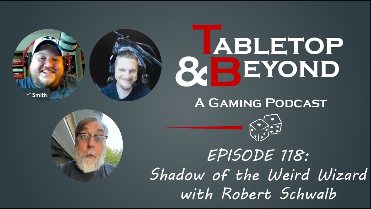 Episode 118: Shadow of the Weird Wizard with Rob Schwalb