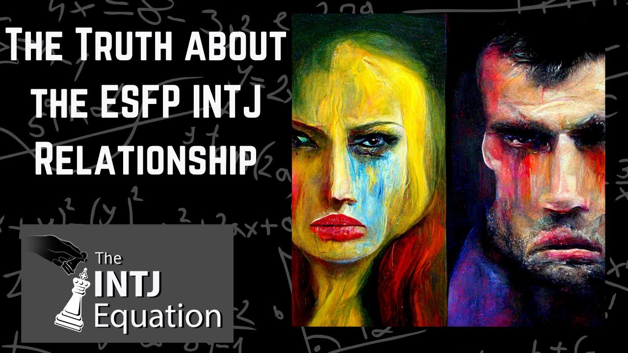 The Truth about the INTJ ESFP Relationship.
