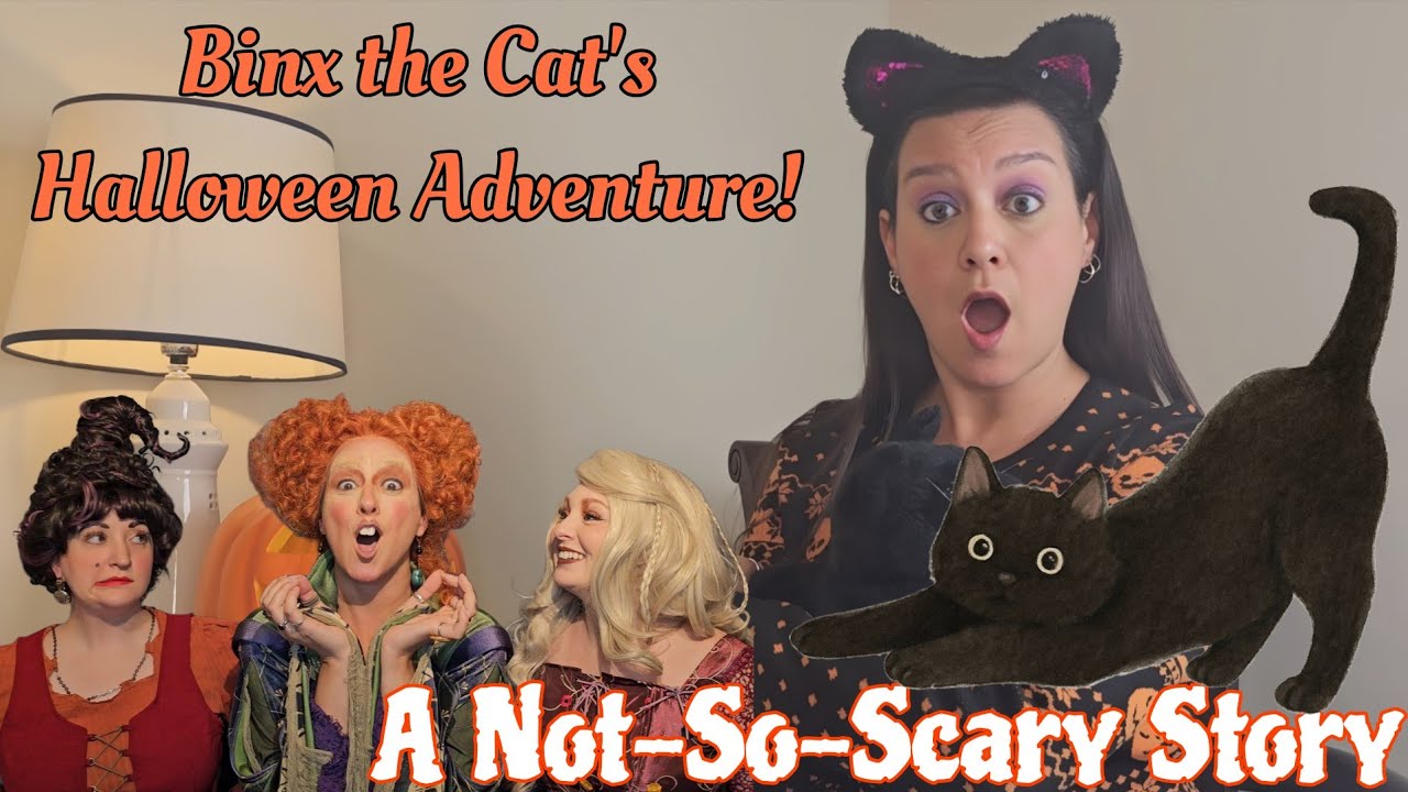 🎃Hocus Pocus: A Not-So-Scary Halloween Story |  Featuring Binx the Cat and the Sanderson Sisters 