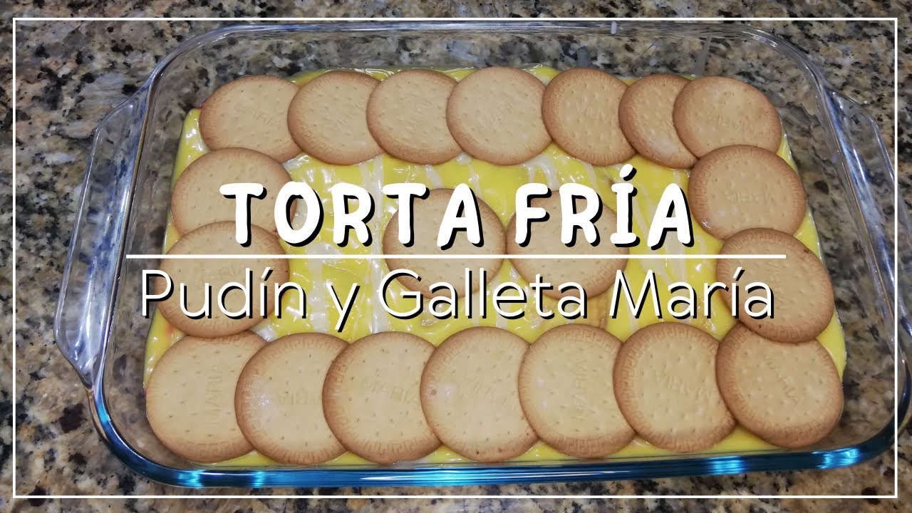 Torta fr&iacute;a de pudin y galleta mar&iacute;a | Postre f&aacute;cil y r&aacute;pido