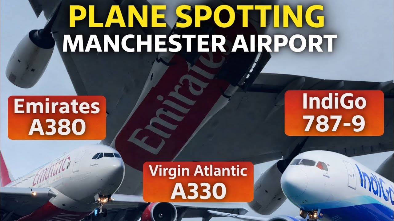 Plane Spotting Manchester Airport | Emirates A380, Virgin A330 & IndiGo 787-9 Close-Up | Runway 05L