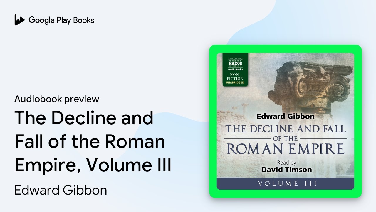 The Decline and Fall of the Roman Empire,&hellip; by Edward Gibbon &middot; Audiobook preview