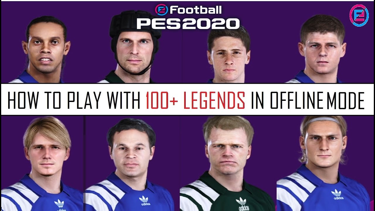 PES 2020: HOW TO PLAY WITH 100+ LEGENDS IN OFFLINE MODE  [TUTORIAL]