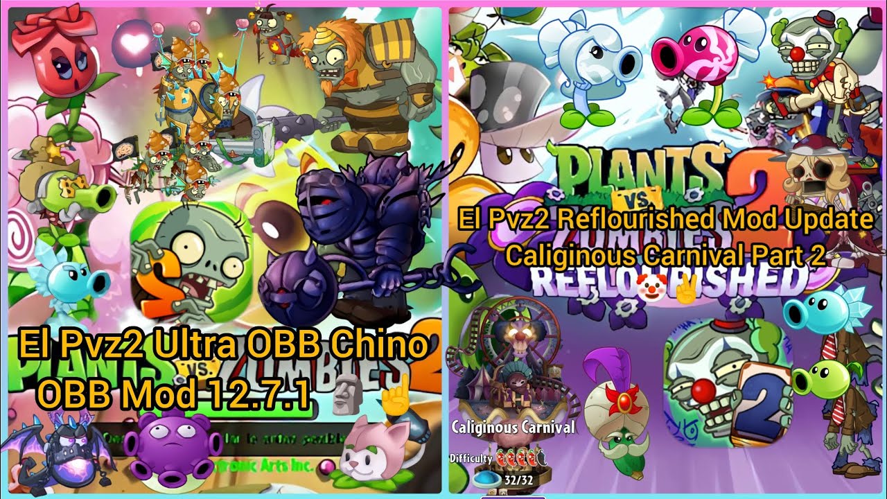 El Pvz2 Ultra OBB Chino OBB Mod 🗿☝️ & El Pvz2 Reflourished Mod Update Caliginous Carnival Part 2 🤡✌️