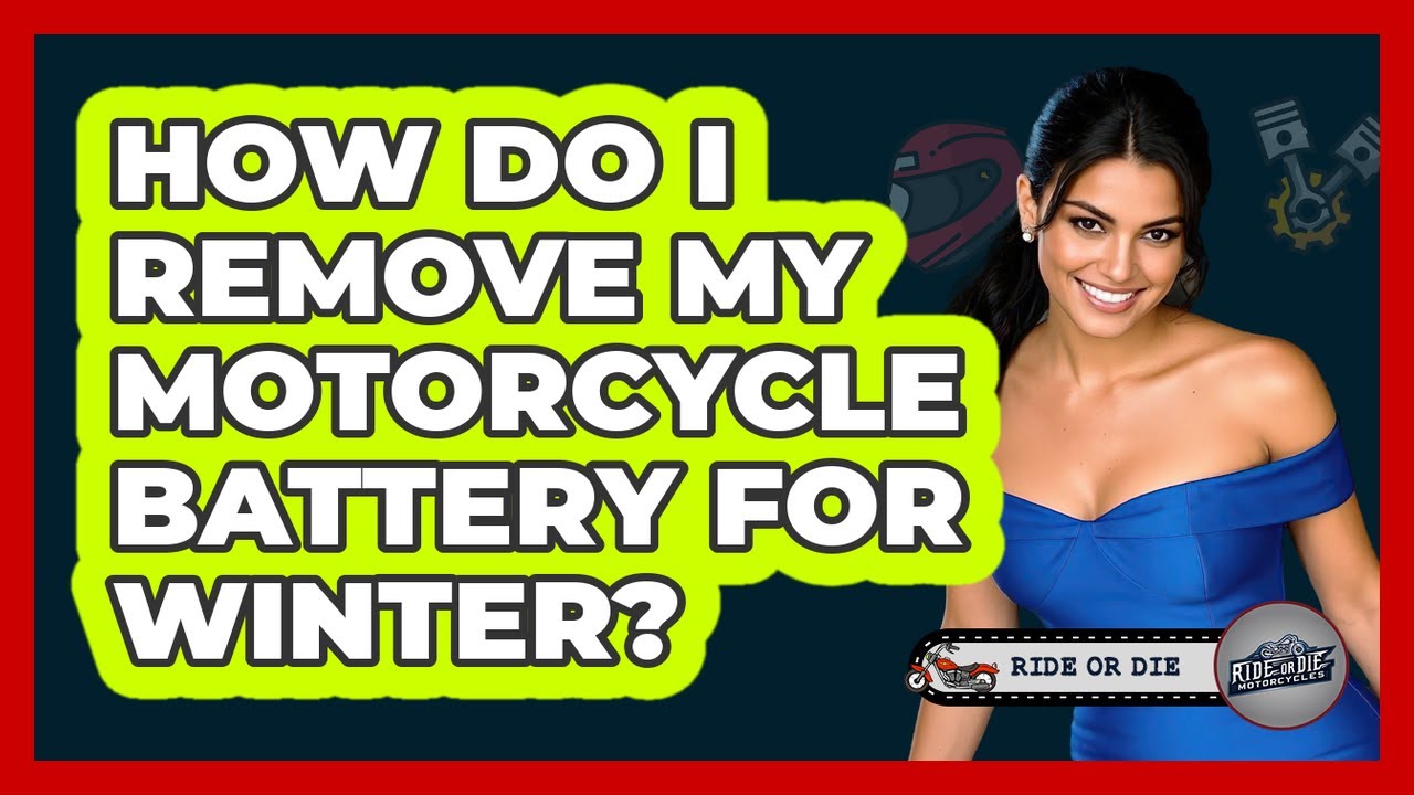 How Do I Remove My Motorcycle Battery For Winter?