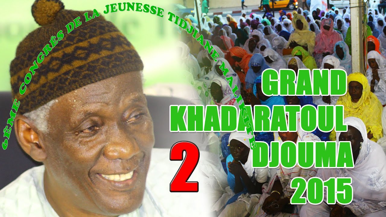 Serigne Mbaye Sy Abdou au GRAND KHADARATOUL DJOUMA -(Congrés de la Jeunesse Tidjane Malikite 2015)