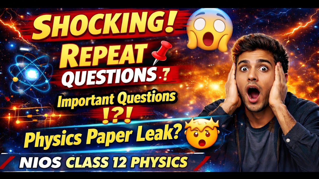 NIOS Class 12 Physics Important Questions 2026 🔥 | Repeat Questions 100% Exam Mein Aayega 😱 #nios 