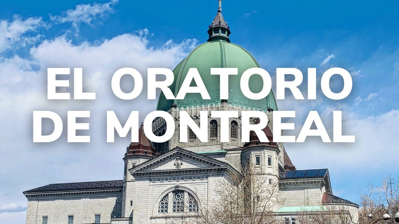 Descubre la basílica más grande de Canadá: El Oratorio de San José (Montreal)