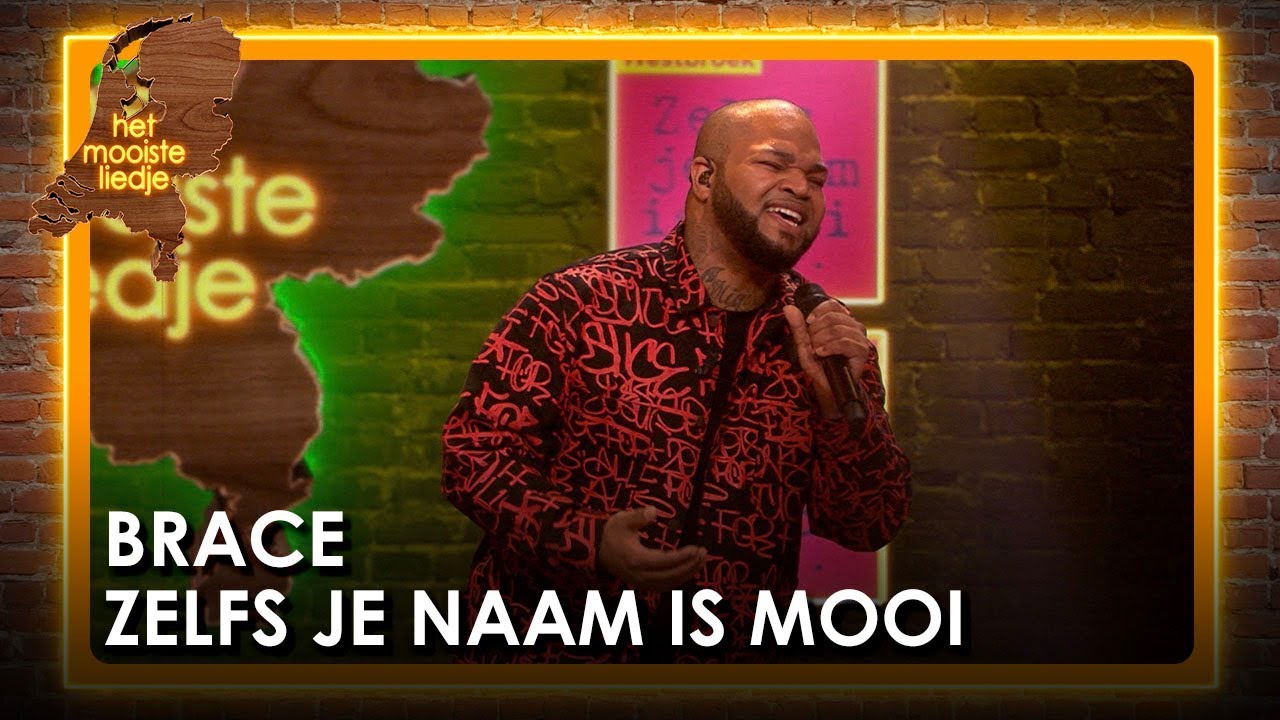 Brace - Zelfs je naam is mooi | Het mooiste liedje